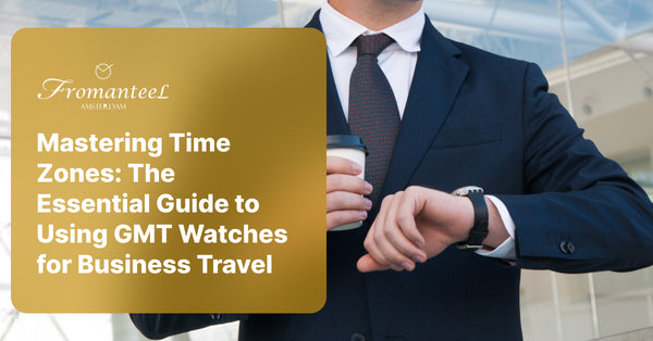 Mastering Time Zones: The Essential Guide to Using GMT Watches for Business Travel